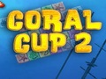 Coral Cup 2 per jugar en línia