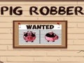 Pig Robber per jugar en línia